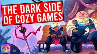 The dark side of cozy games