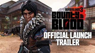 Borderlands 3 - Bounty of Blood Official Launch Trailer