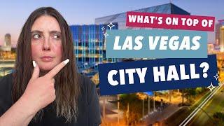 What's On Top Of Las Vegas City Hall?