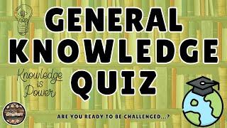 A to Z General Knowledge Quiz 192nd Edition - Are You ready For The Awesome Challenge?