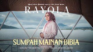 Rayola - Sumpah Mainan Bibia (Official Music Video)