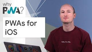 Why Build Progressive Web Apps: PWAs for iOS