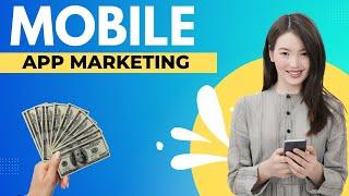 Best Mobile App Marketing Strategies - Ultimate Guide | How to promote Mobile Apps in Simple Steps