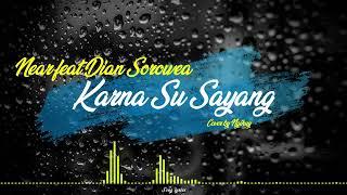 Near feat Dian Sorowea - Karna Ku Sayang (Song Lyrics)