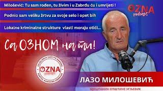 OZNA PODCAST | Lazo Milošević - O domaćinima, ali i o kriminalcima | Sa OZNOM na ti - VI | EP.14