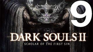 Dark Souls 2 Scholar Of The First Sin Прохождение #9