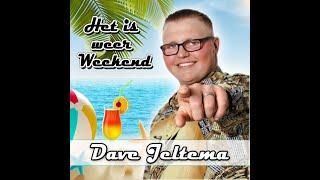 Dave Jeltema  - Het is weer weekend