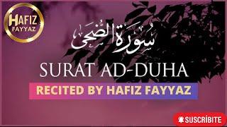 Surat Ad-Duha (The Morning Hours) | Hafiz Fayyaz |