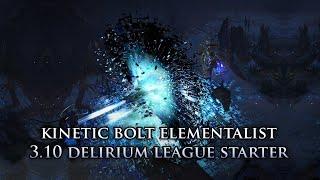 3.10 Delirium Kinetic Bolt Elementalist Starter Build Guide