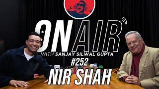 On Air With Sanjay #252 - Nir Shah