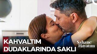 En Tatlı Sabahlar #ŞebMes ile Başlar - Şahane Hayatım 29. Bölüm