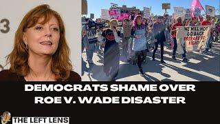 LIVE: Democrats Blame Susan Sarandon and Voters for Roe V. Wade Reversal/Capitalism in Crisis