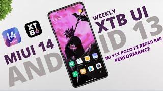 LATEST XTB UI MIUI 14 WEEKLY BUILD FOR MI 11X POCO F3 REDMI K40 