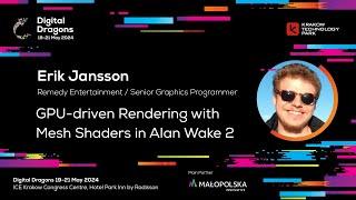 Erik Jansson - GPU driven Rendering with Mesh Shaders in Alan Wake 2