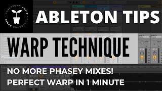 ABLETON SEGMENT 1: Warp your tracks correctly. You are doing it wrong.