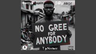 NGFA (No Gree For Anybody) (feat. Gattus Swain & TyneeBee)