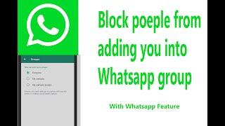 Prevent people from adding you to WhatsApp group