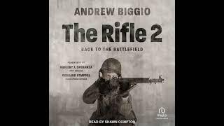 The Rifle 2: Back to the Battlefield, By Andrew Biggio, Vincent J. Speranza