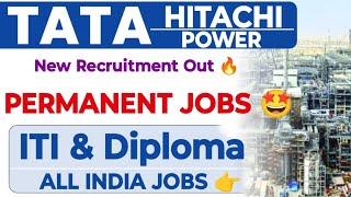 TATA Hitachi Power New Recruitment 2025 Salary: ₹33,000/+ | Hitachi ITI & Diploma Job's Vacancy|