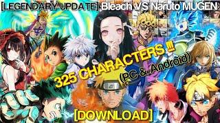 [LEGENDARY UPDATE] Bleach VS Naruto MUGEN 325 Characters (PC & Android) [DOWNLOAD]