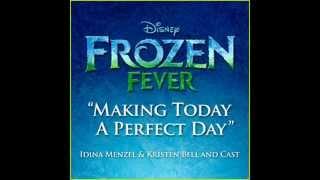 Disney's Frozen Fever - Making Today A Perfect Day