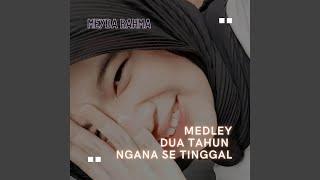 Medley Dua Tahun Ngana Sa Tinggal