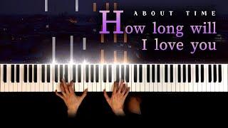 About Time OST : How long will I love you | Piano cover