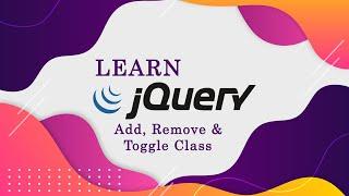 How to Add Class, Remove Class & Toggle Class in jQuery