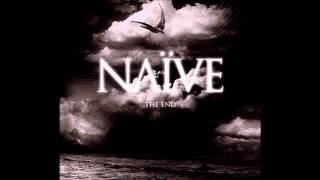 NAÏVE - The End