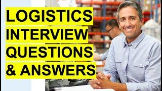 LOGISTICS Interview Questions & Answers! (Logistics Coordinator + Logistics Manager Interview!)