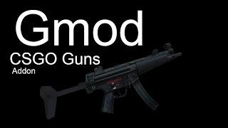 CSGO weapons mod showcase:GMOD