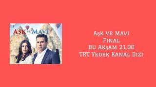 Aşk ve Mavi 78. Bölüm Fragmanı - Final | BU AKŞAM 21.00'DE TRT YEDEK KANAL DİZİ'DE!