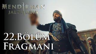 Mendirman Jaloliddin 22.Bölüm Fragmanı