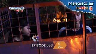 Trailer magic 5 episode 633 hari ini || Naura Rasya dalam bahaya