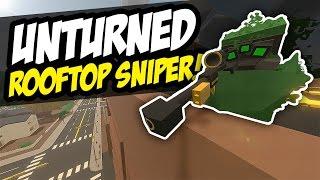 ROOFTOP SNIPER - Unturned PVP