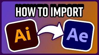 EVERYTHING you need to know to import Illustrator to After Effects  (2020)