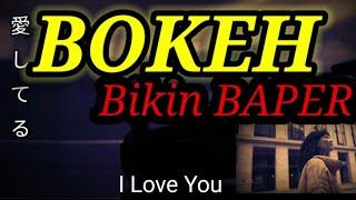 Video Bokeh Cinematic Jepang bikin     "Baper"