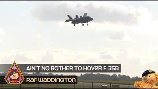 RAF MARHAM'S LOCKHEED MARTIN F-35B SHOWS OFF THE HOVER SKILLS • RAF WADDINGTON