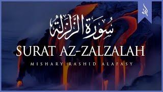 Surat Az-Zalzalah (The Earthquake) | Mishary Rashid Alafasy | مشاري بن راشد العفاسي | سورة الزلزلة