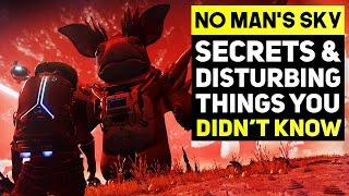 No Man's Sky - Secrets & Disturbing Things You Didn't Know About! No Man's Sky 2021 Tips