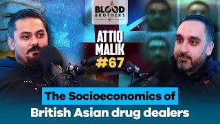 Attiq Malik | Life in Luton & the Socioeconomics of UK Asian Drug Dealers | BB #67