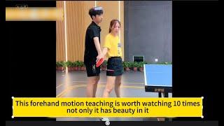 【table tennis】This forehand motion teaching is worth watching 10 times， not only it has beauty in it