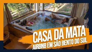 Casa da Mata - Airbnb em São Bento do Sul