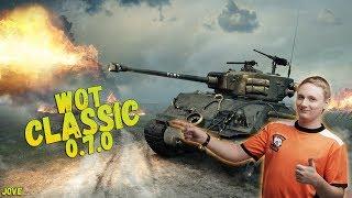 ДЖОВ ИГРАЕТ В WOT CLASSIC 0.7.0 | НОСТАЛЬГИРУЕМ ВМЕСТЕ