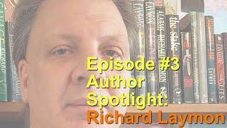 Episode #3 - Author Spotlight - Richard Laymon