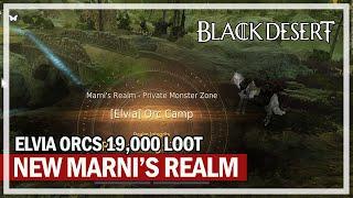 NEW Marni's Realm Elvia Orc Grind 19,000+ Loot | Black Desert