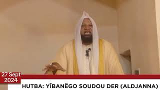 HUTBA : YIBANEGO SOUDOU DER AL DJANNA | par dr moussa soulaymane