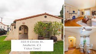 323 S Citron St. Anaheim Video Tour!