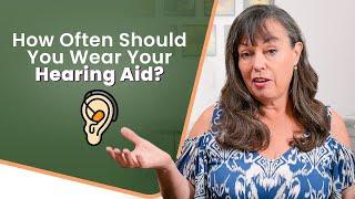 How Often Should You Wear Your Hearing Aid?