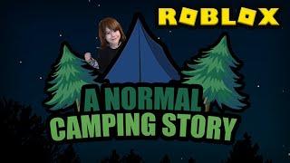 История про страшный лагерь в Роблокс  A Normal Camping Story